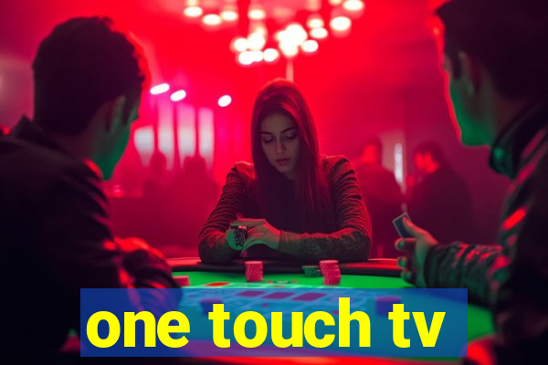 one touch tv